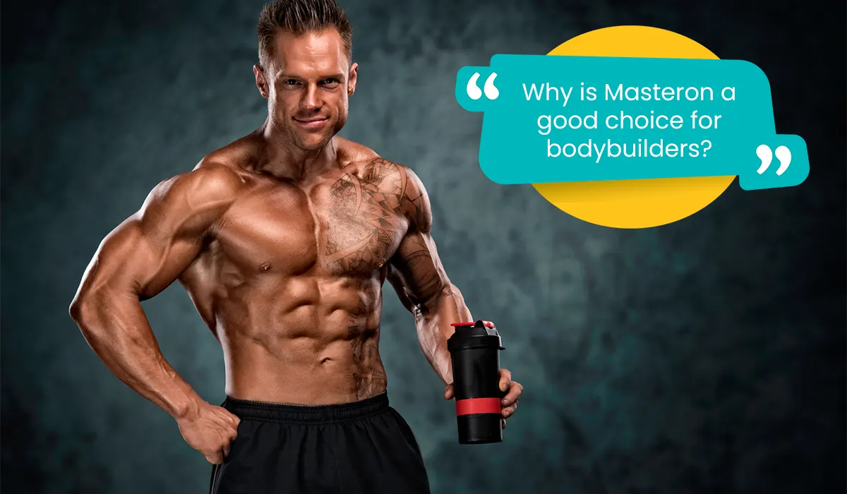 Why is Masteron a good choice for bodybuilders?